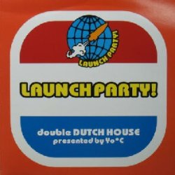 画像1: $ LAUNCH PARTY! double DUTCH HOUSE presented by Yo*C (RR12-88234) YYY273-3201-5-30 後程済