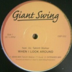 画像1: GIANT SWING / WHEN I LOOK AROUND feat. Vo. Tahirih Walker  原修正