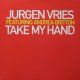 $ JURGEN VRIES feat.ANDREA BRITTON / TAKE MY HAND (674993 6) Y5+