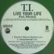 T.I. Feat. RIHANNA / LIVE YOUR LIFE 