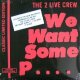 $ THE 2 LIVE CREW / WE WANT SOME P... (GR-113) We Want Some Pussy YYY238-2630-10-23 後程済