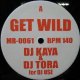 $$ DJ KAYA & DJ TORA / GET WILD (MR-0061) Y12