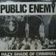 PUBLIC ENEMY / HAZY SHADE OF CRIMINAL () TIE GOES TO THE RUNNER () Y?
