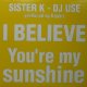 %% SISTER K / I BELIEVE / You're my sunshine (WQJL-3467) 華原朋美 安室奈美恵 YYY300-3760-6-7 後程済
