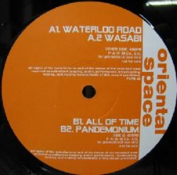 画像1: $ ORIENTAL SPACE / WATERLOO ROAD (FAPR-46) Wasabi (All Of Time) Pandemonium Y18