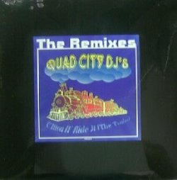 画像1: QUAD CITY DJ'S / C'MON N' RIDE IT (THE TRAIN)