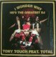 $ Tony Touch Feat. Total – I Wonder Why? (He's The Greatest DJ) US (TB 2115) YYY345-4286-3-3+
