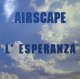 AIRSCAPE / L'ESPERANZA (ITALY)