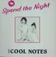 THE COOL NOTES / SPEND THE NIGHT