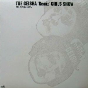 画像: $ THE GEISHA Remix GIRLS SHOW (FLJG-9006) レコード 続・炎のおっさん ゲイシャガールズ 坂本龍一 少年 Shounen Bi-Dama Blow Your Mind YYY0-185B-5+Y20-5F+ 後程済