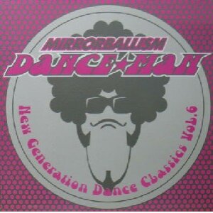 画像: % ダンスマンDANCE★MAN / New Generation Dance Classics Vol. 6 (RR12-88179) YYY202-3026-10-59