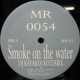 画像: $ DJ Kaya & DJ Kousuke / Delaction – Smoke On The Water / A-Round (MR-0054) Y6