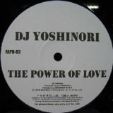 画像: %% DJ YOSHINORI / THE POWER OF LOVE (FAPR-93) DJ KANON / PUMPIN 限定盤 Y6