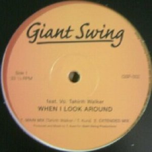 画像: GIANT SWING / WHEN I LOOK AROUND feat. Vo. Tahirih Walker  原修正