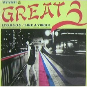 画像: GREAT 3 / I.Y.O.B.S.O.S. / LIKE A VIRGIN (7inch)