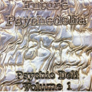 画像: Various ‎/ Future Psychedelia (Psychic Deli - Volume 1) ラスト A5582