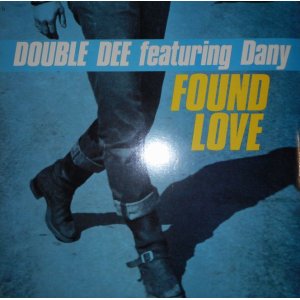 画像: %% Double Dee Featuring Dany / Found Love YYY213-3200-3-3