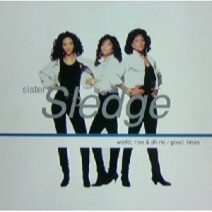 画像: SISTER SLEDGE / WORLD, RISE & SHINE / GOOD TIMES