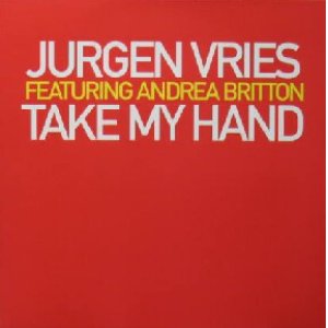 画像: $ JURGEN VRIES feat.ANDREA BRITTON / TAKE MY HAND (674993 6) Y5+