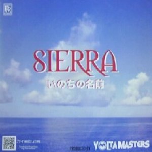 画像: SIERRA / いのちの名前　PRODUCED BY VOLTAMASTERS