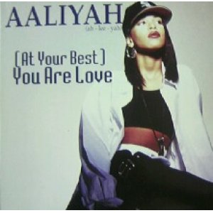 画像: AALIYAH / (AT YOUR BEST) YOU ARE LOVE