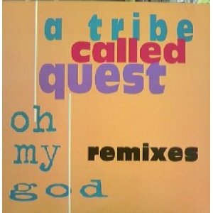 画像: A TRIBE CALLED QUEST / OH MY GOD REMIXES  原修正