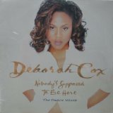 画像: $ DEBORAH COX / NOBODY'S SUPPOSED TO BE HERE (THE DANCE MIXES) US (07822-13551-1) YYY255-2948-5-14 後程済