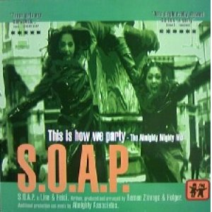 画像: $ S.O.A.P. / THIS IS HOW WE PARTY (665400 6) S.O.A.P. soap (独) YYY-362-4573-7-7+