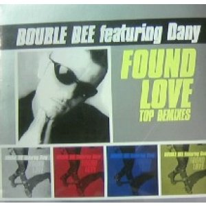 画像: DOUBLE DEE featuring DANY / FOUND LOVE TOP REMIXES