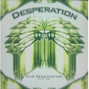 画像: DESPERATION / OUR RESERVATION  原修正