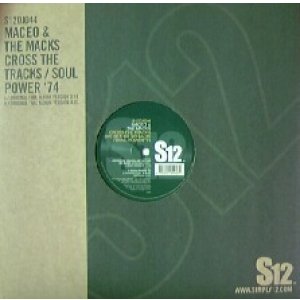 画像: MACEO & THE MACKS CROSS THE TRACKS / SOUL POWER '74