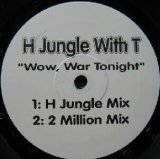 画像: $ H Jungle With T / Wow, War Tonight (JP-1) 限定 YYY0-158-15-15