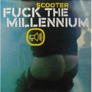 画像: SCOOTER / FUCK THE MILLENNIUM  原修正