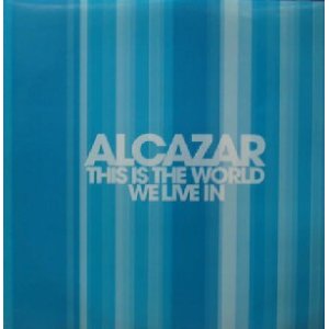 画像: ALCAZAR / THIS IS THE WORLD WE LIVE IN  原修正