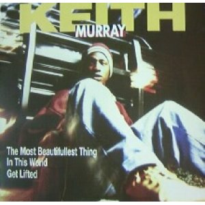 画像: KEITH MURRAY / THE MOST BEAUTIFULLEST THING IN THIS WORLD GET LIFTED YYY49-1075-2-5