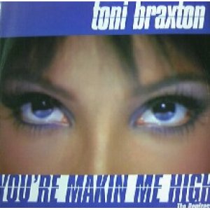 画像: TONI BRAXTON / YOU'RE MAKIN ME HIGH THE REMIXES