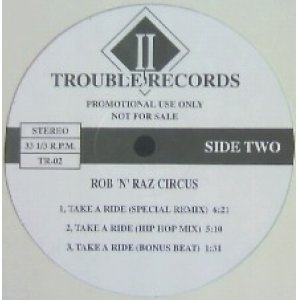 画像: $ V.A. / TROUBLE RECORDS 02 * R0B 'N' RAZ CIRCUS / TAKE A RIDE - Special Remix (TR-02) YYY298-3606-4-4