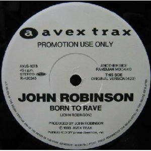 画像: JOHN ROBINSON / BORN TO RAVE