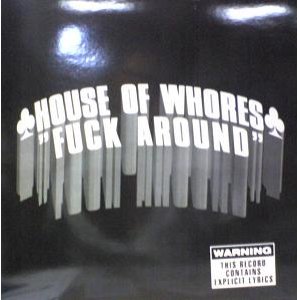 画像: $ HOUSE OF WHORES / FUCK AROUND (414091 707512) ジャケ (917 075-1) YYY0-323-19-29 後程済