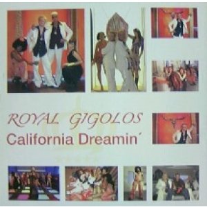 画像: ROYAL GIGOLOS / CALIFORNIA DREAMIN'