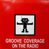 画像: GROOVE COVERAGE / ON THE RADIO (EXTENDED MIX)