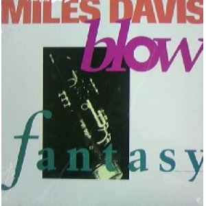 画像: %% MILES DAVIS / BLOW / FANTASY (9 40584-0) YYY336-4191-1-1+1