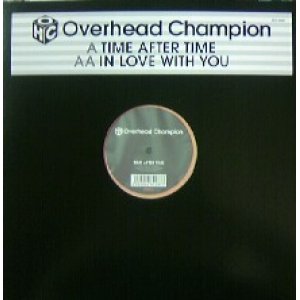 画像: $ Overhead Champion / Time After Time / In Love With You (VEJT-89287) Y? 在庫未確認