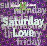 画像: ILLEGAL MOTION / SATURDAY LOVE