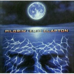 画像: $ ERIC CLAPTON / PILGRIM (2LP) EU (9362-46577-1) YYY0-154-3-3