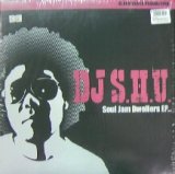 画像: DJ S.H.U. / SOUL JAM DWELLERS EP...