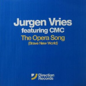 画像: $ JURGEN VRIES feat.CMC / THE OPERA SONG (BRAVE NEW WORLD) UK (673464 6) Y6+ 後程済