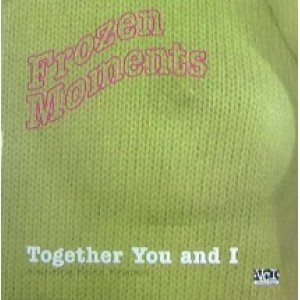 画像: $ FROZEN MOMENTS / TOGETHER YOU AND I (7243 8 95660 6 0) YYY261-2987-5-25