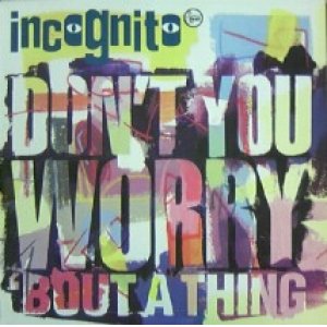 画像: $ INCOGNITO / DON'T YOU WORRY 'BOUT A THING (UK) 残少 (TLKX21) YYY149-2166-4-4