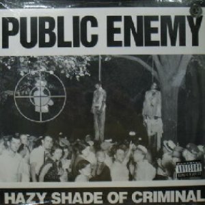 画像: PUBLIC ENEMY / HAZY SHADE OF CRIMINAL () TIE GOES TO THE RUNNER () Y?